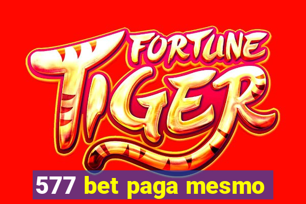 577 bet paga mesmo